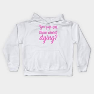 You Guys Ever Think About Dying Sticker Kids Hoodie